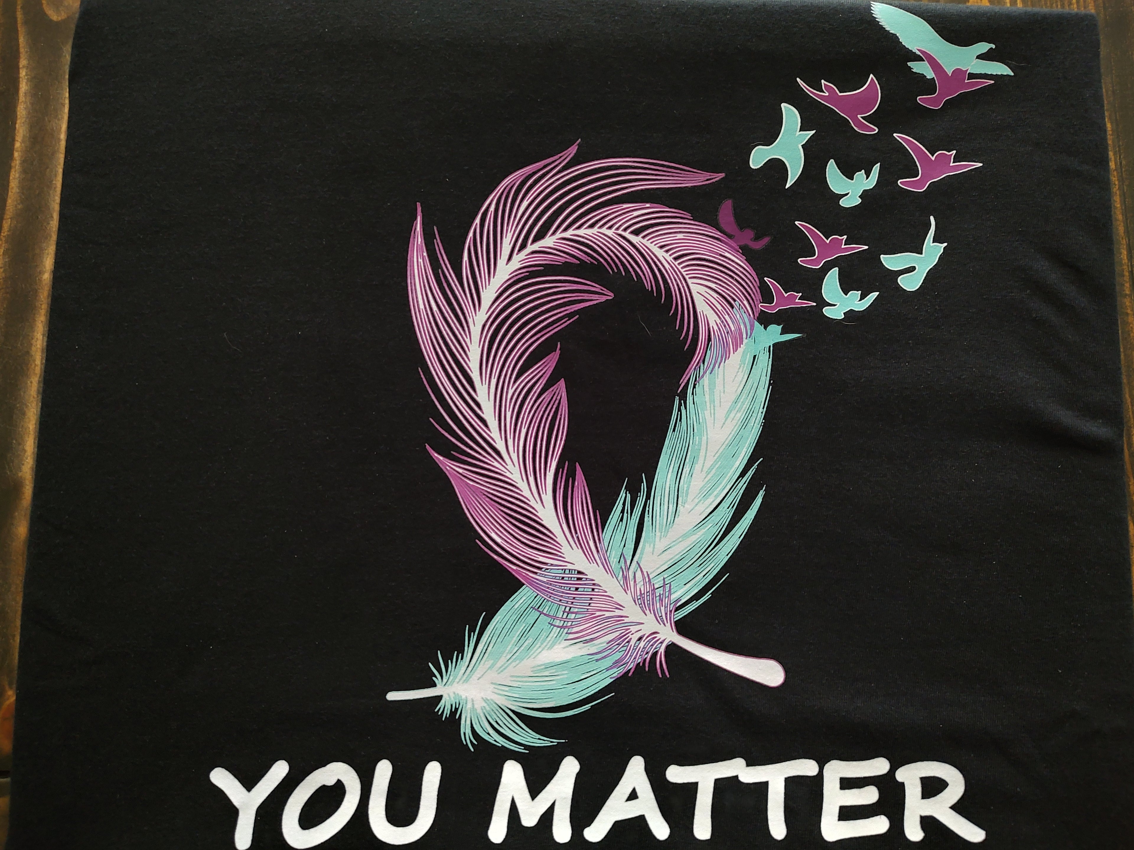 You Matter...Suicide Awareness