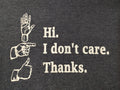 Hi...I don't care...Thanks